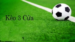 Kèo 3 cửa – Bí quyết chinh phục thế giới cá cược thể thao