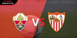 Soi kèo Elche vs Sevilla, 3h ngày 20/01 – Vòng 20 La Liga tại bootsocial.world