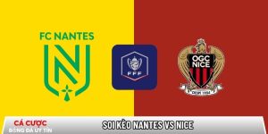 Soi kèo Nantes vs Nice, 00h00 ngày 12/01 – Coupe de France tại bootsocial.world