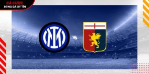 Soi kèo Inter Milan vs Genoa, 2h45 ngày 1/3 – Serie A tại bootsocial.world