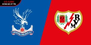 Soi kèo Crystal Palace vs Rayo Vallecano, 2h ngày 28/5 – Conference League tại bootsocial.world