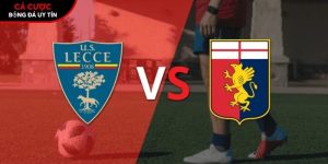 Soi kèo Lecce vs Genoa, 1h45 ngày 25/5 – Vòng 38 Serie A tại bootsocial.world