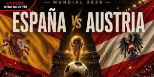 Soi kèo Tây Ban Nha vs Áo, 2h ngày 3/7 – World Cup 2026 tại bootsocial.world